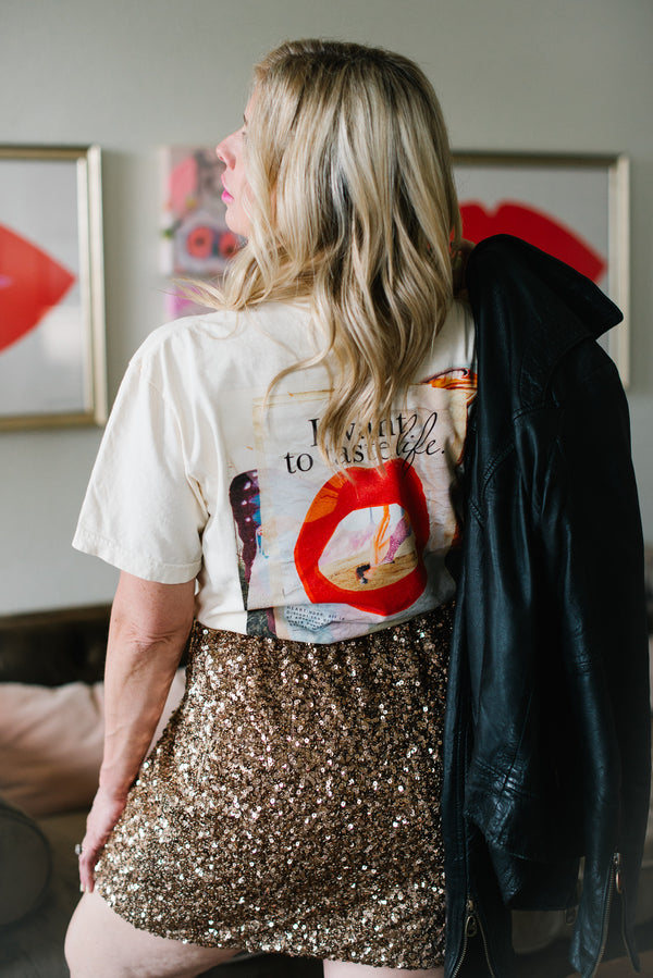 I Want To Taste Life Tee
