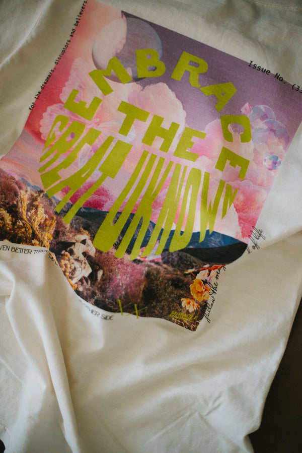 Embrace the Great Unknown Tee