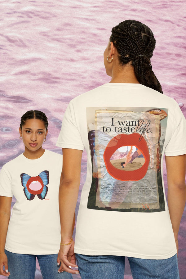I Want To Taste Life Tee