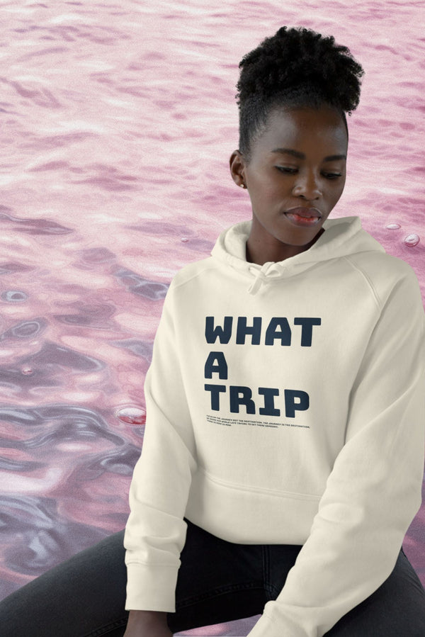 What A Trip Hoodie